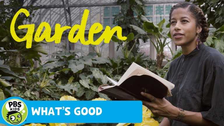 WHAT’S GOOD | Garden | PBS KIDS for Parents