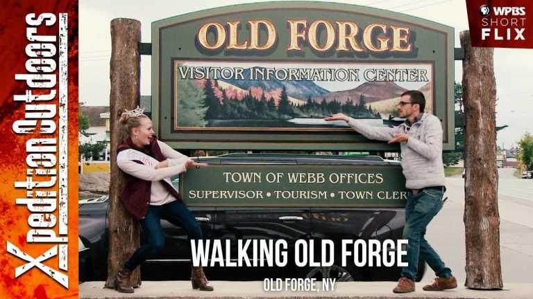 Walking Old Forge | Xpedition Outdoors | WPBS Short Flix