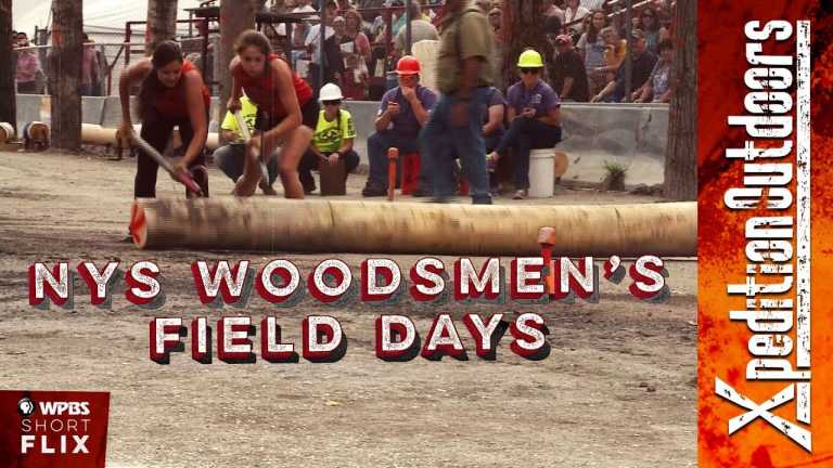 NYS Woodsmen’s Field Days | Xpedition Outdoors  | WPBS Short Flix