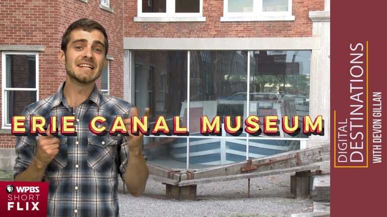 The Erie Canal Museum, Syracuse, New York | WPBS Short Flix