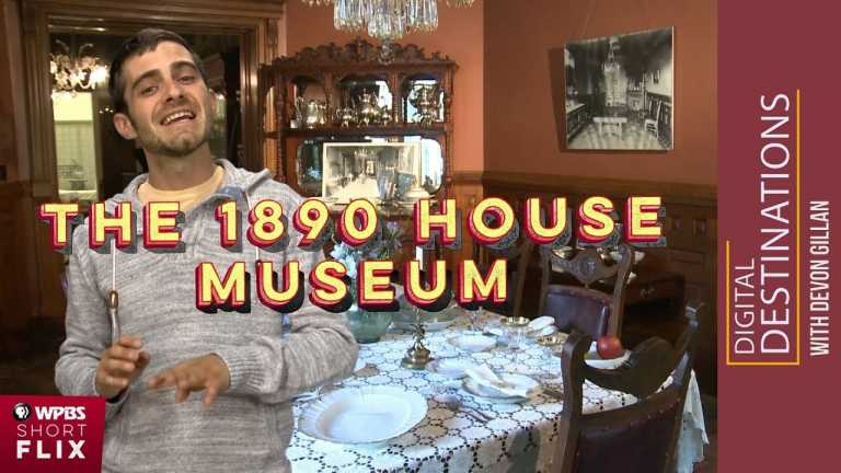 The 1890 House, Cortland, New York | WPBS Short Flix