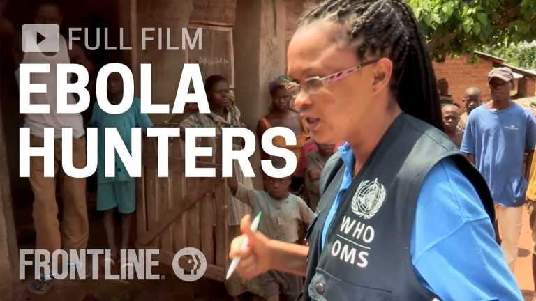 Ebola Hunters & Disease Detectors in Africa | FRONTLINE
