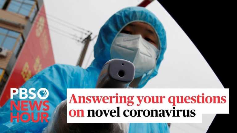 WATCH LIVE: NewsHour answers your questions on novel coronavirus