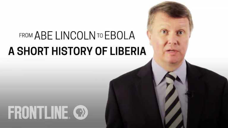 From Abe Lincoln to Ebola: A Short History of Liberia | FRONTLINE