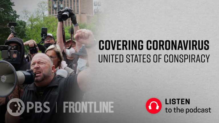 Covering Coronavirus: United States of Conspiracy (podcast) | FRONTLINE