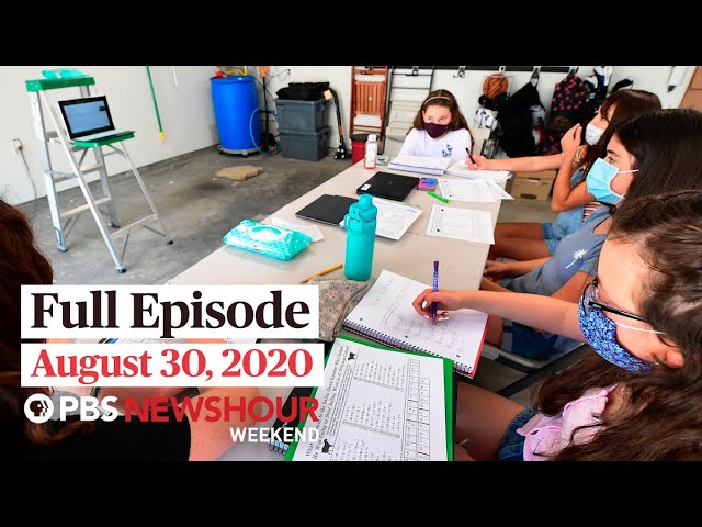 PBS NewsHour Weekend Full Episode, August 30, 2020