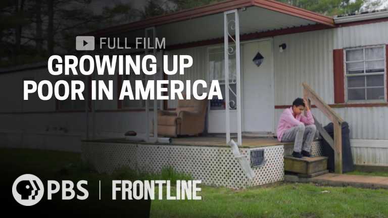 Growing Up Poor In America (full film) | FRONTLINE