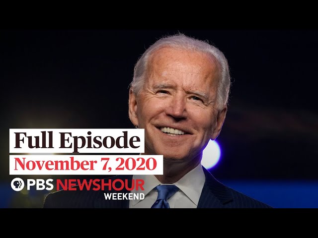 PBS NewsHour Weekend Full Episode November 7, 2020