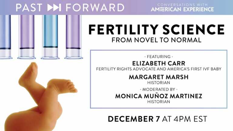 Fertility Science: From Novel to Normal | Past Forward