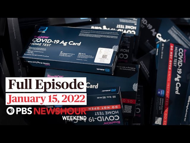 PBS NewsHour Weekend Full Episode, January 15, 2022
