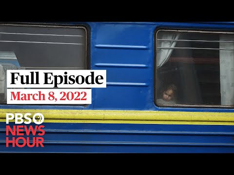 PBS NewsHour full episode, March 8, 2022