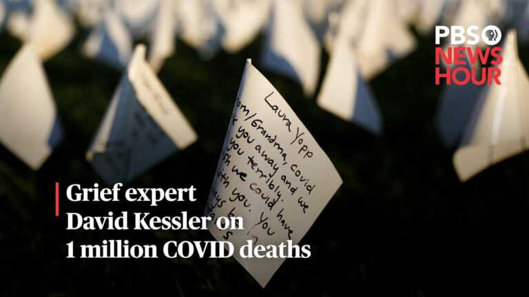 Grief expert David Kessler on 1 million COVID deaths