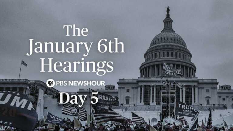 WATCH LIVE: Jan. 6 Committee hearings – Day 5