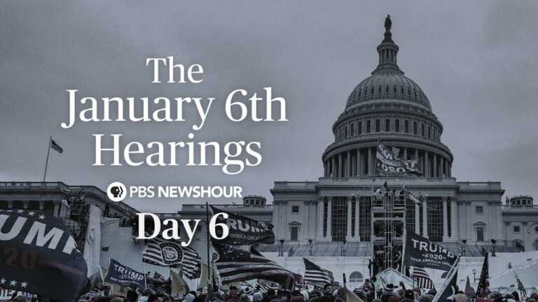 WATCH LIVE: Jan. 6 Committee hearings – Day 6