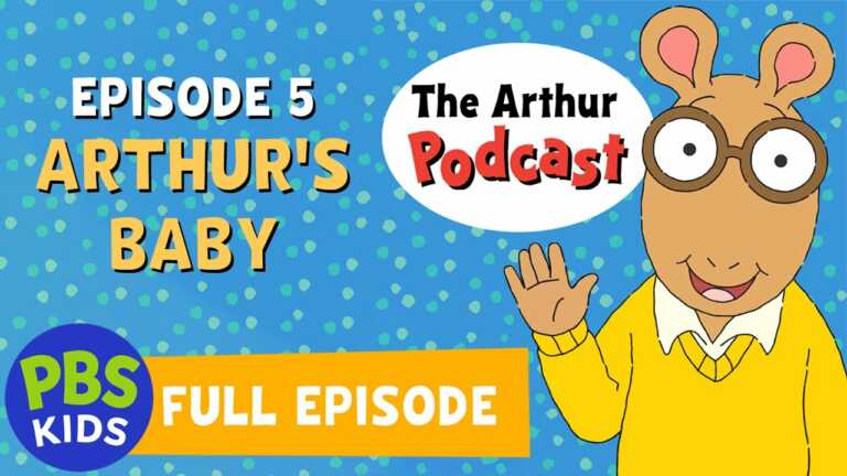 The Arthur Podcast | Arthur’s Baby | PBS KIDS